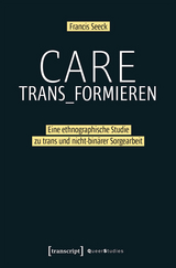 Care trans_formieren -  Francis Seeck