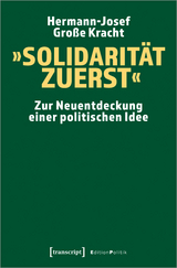 &raquo;Solidarit&auml;t zuerst&laquo; - Hermann-Josef Gro&szlig;e Kracht