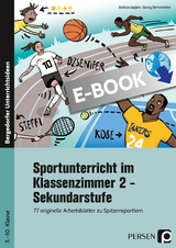 Sportunterricht im Klassenzimmer 2 - Sekundarstufe - Barbara Jaglarz, Georg Bemmerlein
