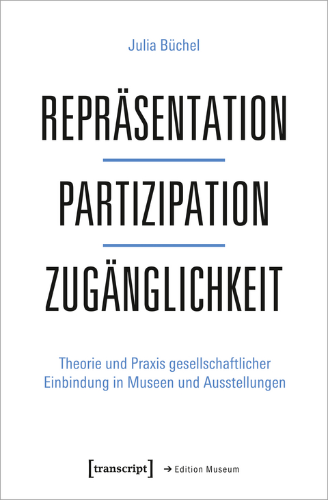 Repr&auml;sentation - Partizipation - Zug&auml;nglichkeit - Julia B&uuml;chel