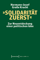 &raquo;Solidarit&auml;t zuerst&laquo; -  Hermann-Josef Gro&szlig;e Kracht