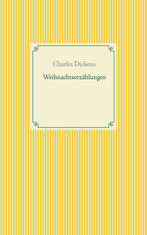 Weihnachtserz&auml;hlungen - Charles Dickens
