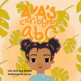 Ava's Caribbean ABC - Lois Marshall Barker, Ava Barker