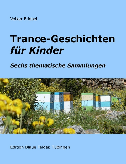 Trance-Geschichten für Kinder - Volker Friebel