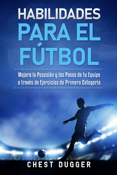 Habilidades para el F&uacute;tbol -  Chest Dugger