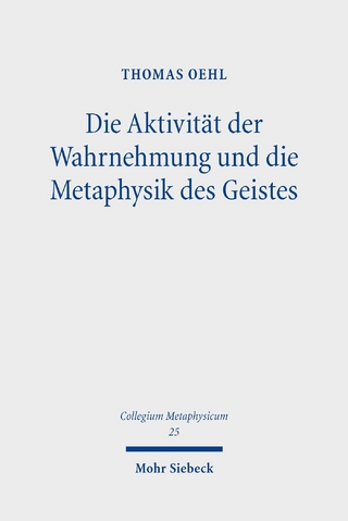 Die Aktivität der Wahrnehmung und die Metaphysik des Geistes