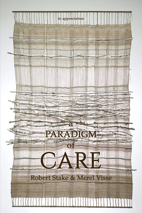 Paradigm of Care -  Robert Stake,  Merel Visse