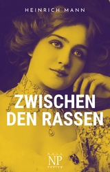 Zwischen den Rassen - Heinrich Mann