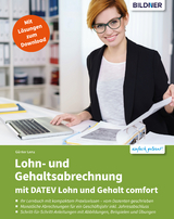 Lohn- und Gehaltsabrechnung 2021 mit DATEV Lohn und Gehalt comfort: Das komplette Lernbuch f&uuml;r Einsteiger - G&uuml;nter Lenz
