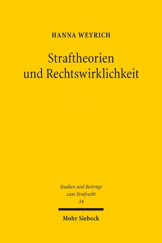 Straftheorien und Rechtswirklichkeit