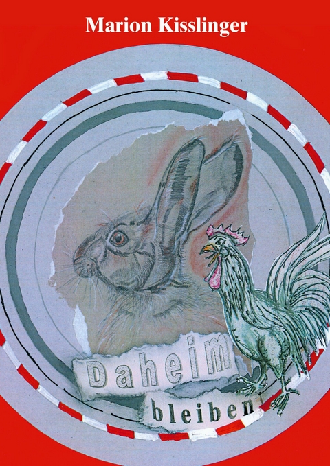 Daheim bleiben -  Marion Kisslinger