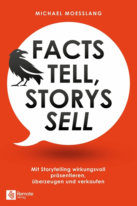 Facts tell, Storys sell - Michael Moesslang
