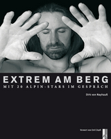 Extrem am Berg - Dirk von Nayhau&szlig;