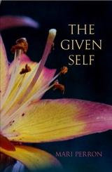 The Given Self - Mari Perron