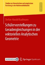 Schülervorstellungen zu Geradengleichungen in der vektoriellen Analytischen Geometrie - Stefan-Harald Kaufmann
