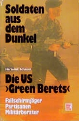 Soldaten aus dem Dunkel - Die US "Green Berets" - Hartmut Schauer