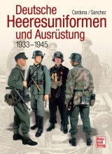 Deutsche Heeresuniformen und Ausr&uuml;stung - Riocardo R Cardona, Antonio G Sanchez