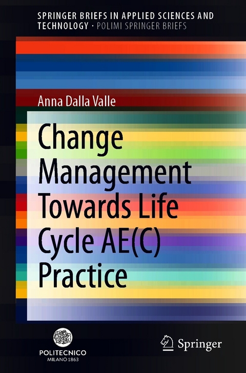 Change Management Towards Life Cycle AE(C) Practice - Anna Dalla Valle