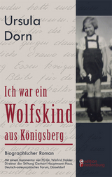 Ich war ein Wolfskind aus K&ouml;nigsberg - Ursula Dorn