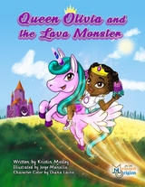 Queen Olivia and The Lava Monster - Kristin Mosley
