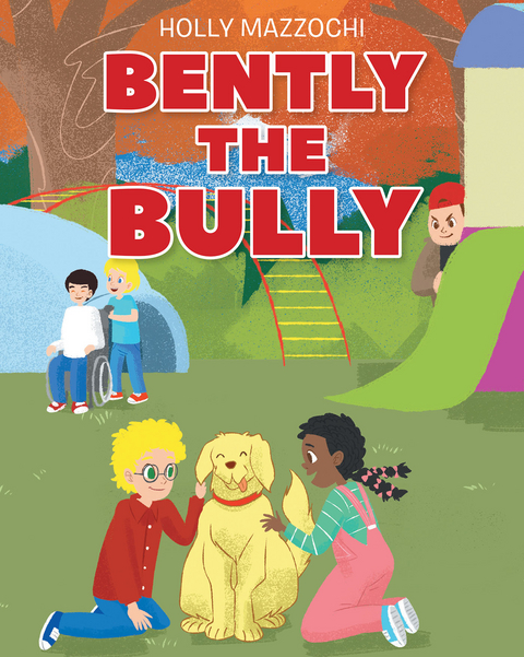 Bently the Bully - Holly Mazzochi