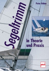 Segeltrimm in Theorie und Praxis - Peter Hahne