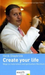 Create your life - Henk Diepbrink
