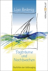 Tagtr&auml;ume und Nachtwachen - Lisa Bedenig