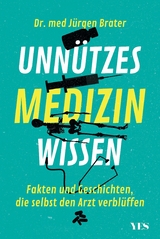 Unn&uuml;tzes Medizinwissen -  J&uuml;rgen Brater