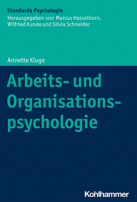 Arbeits- und Organisationspsychologie -  Annette Kluge
