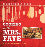 Cooking with Mrs. Faye: Southern Hospitality - Brenda Rusley Reese