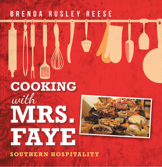 Cooking with Mrs. Faye: Southern Hospitality