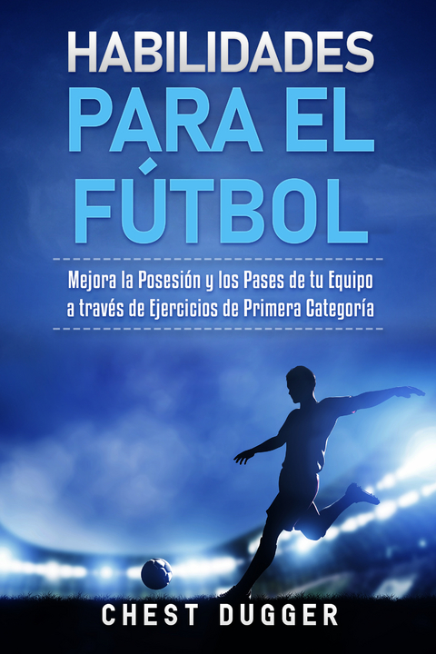 Habilidades para el F&uacute;tbol - Chest Dugger