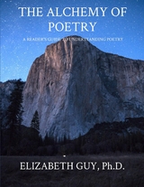 THE ALCHEMY OF POETRY - Elizabeth Guy