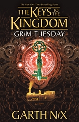 Grim Tuesday: The Keys to the Kingdom 2 - Garth Nix