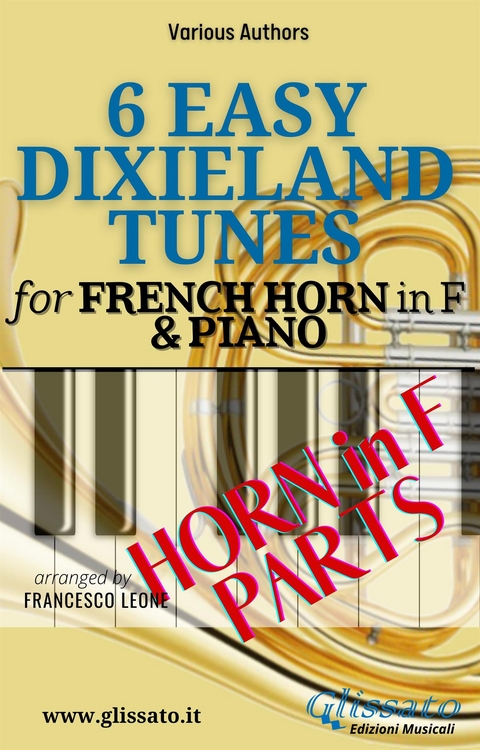 French Horn in F & Piano "6 Easy Dixieland Tunes" horn parts - American Traditional, Thornton W. Allen, Mark W. Sheafe