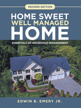 Home Sweet Well Managed Home - Edwin B. Emery Jr.