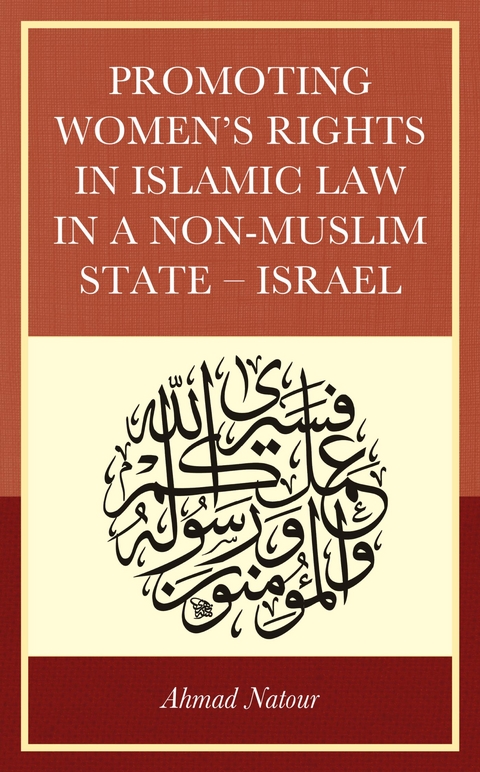 Promoting Women's Rights in Islamic Law in a Non-Muslim State - Israel -  Ahmad Natour