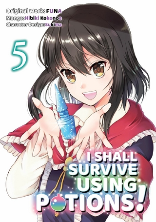 I Shall Survive Using Potions! (Manga) Volume 5