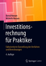 Investitionsrechnung für Praktiker - Bernd Heesen, Michelle Julia Heesen