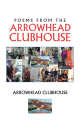 Poems from the Arrowhead Clubhouse - Arrowhead Clubhouse