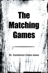 The Matching Games - Dr. Constance Colon-Jones
