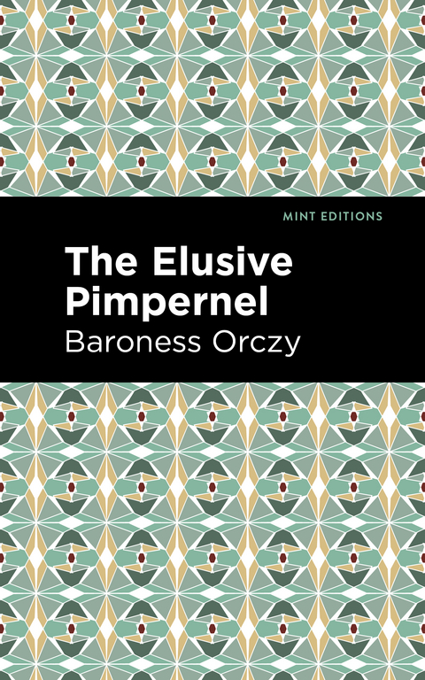 The Elusive Pimpernel - Emmuska Orczy
