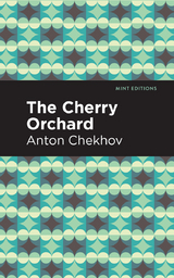 The Cherry Orchard - Anton Chekhov