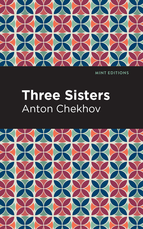 Three Sisters - Anton Chekhov