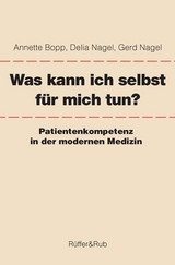 Was kann ich selbst f&uuml;r mich tun? - Annette Bopp, Delia Nagel, Gerd Nagel