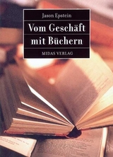 Vom Gesch&auml;ft mit B&uuml;chern - Jason Epstein