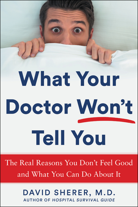 What Your Doctor Won't Tell You - David Sherer