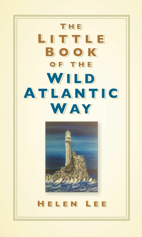 The Little Book of the Wild Atlantic Way - Helen Lee