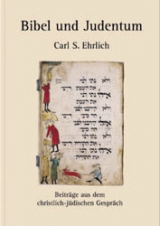 Bibel und Judentum - Carl Ehrlich